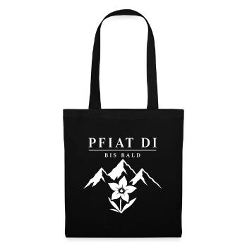 Pfiat Di Bis Bald Alpen Bergsteiger Spruch T-Shirt - Stoffbeutel - Schwarz - Vorne
