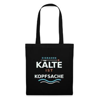 Kälte ist Kopfsache - Stoffbeutel - Schwarz - Vorne