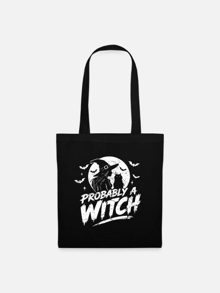 Probably a Witch Halloween Spruch - Stoffbeutel - Schwarz