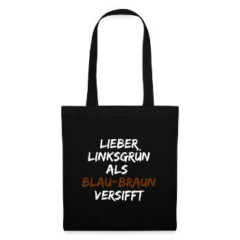 LIEBER LINKSGRÜN ALS BLAU-BRAUN VERSIFFT, FCK NZS - Stoffbeutel - Schwarz - Vorne
