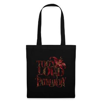 Too Loud For The Patriarchy - Stoffbeutel - Schwarz - Vorne