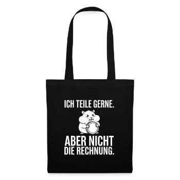 Ich teile gerne. Aber nicht die Rechnung - Stoffbeutel - Schwarz - Vorne