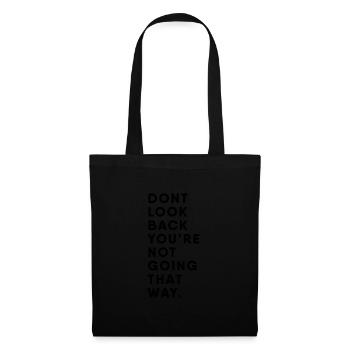 Wisdom of life Don't look back - Tote Bag - black - Front