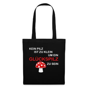 Kein Pilz ist zu klein um ein Glückspilz zu sein! - Stoffbeutel - Schwarz - Vorne