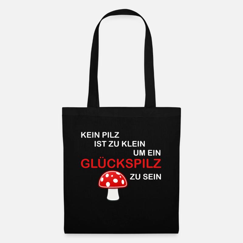 Kein Pilz ist zu klein um ein Glückspilz zu sein! - Stoffbeutel - Schwarz