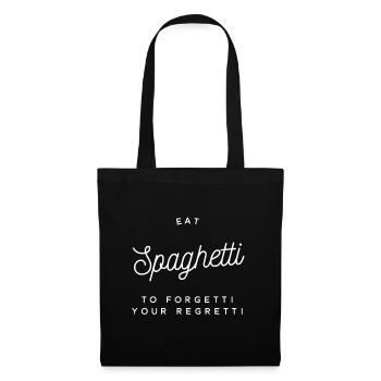 eat spaghetti to forgetti your regretti - Stoffbeutel - Schwarz - Vorne