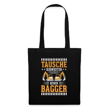 Tausche Schwester Gegen Bagger - Stoffbeutel - Schwarz - Vorne