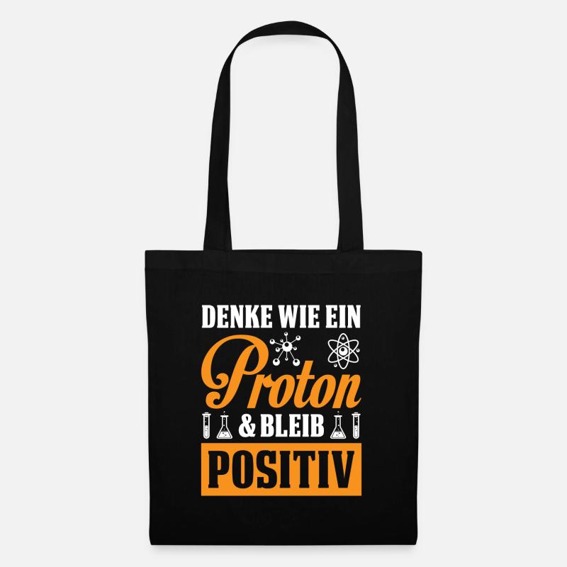 Denk Wie Ein Proton Bleib Positiv - Stoffbeutel - Schwarz