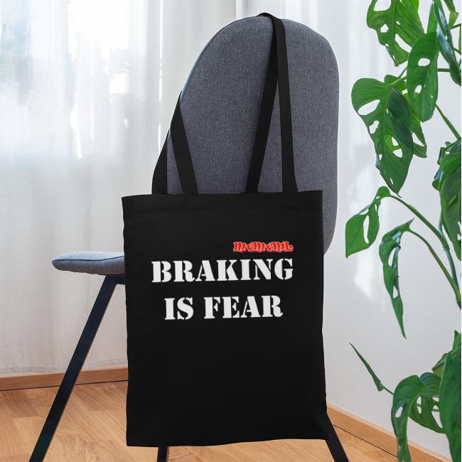 Braking is fear accessories