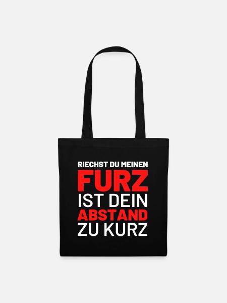 Riechst du mein Furz ist der Abstand zu kurz pups - Stoffbeutel - Schwarz