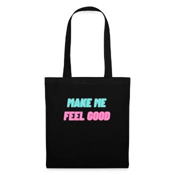 Make me feel good - Stoffbeutel - Schwarz - Vorne
