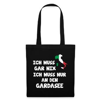 Ich muss an den Gardasee Spruch Italien - Stoffbeutel - Schwarz - Vorne