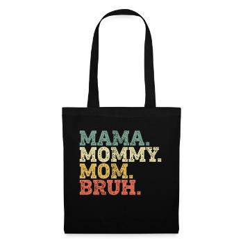 Mama Mommy Mom Bruh - Sac en tissu - noir - Devant
