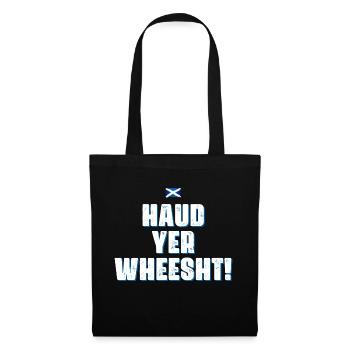 Haud yer wheesht - Stoffbeutel - Schwarz - Vorne