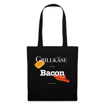 Grillkäse ist wie Bacon - Stoffbeutel - Schwarz - Vorne