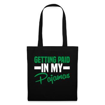 Getting Paid In My Pajamas 2 - Tote Bag - black - Front