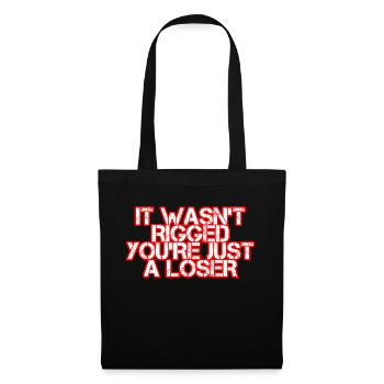 It Wasn't Rigged You're Just A Loser 4 - Tote Bag - black - Front