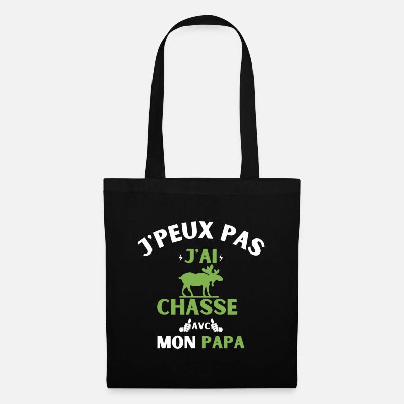 j peux pas j ai chasse avec mon papa - Sac en tissu - noir