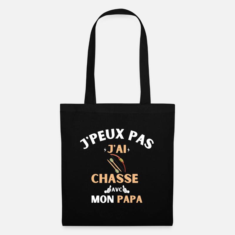 j peux pas j ai chasse avec mon papa - Sac en tissu - noir