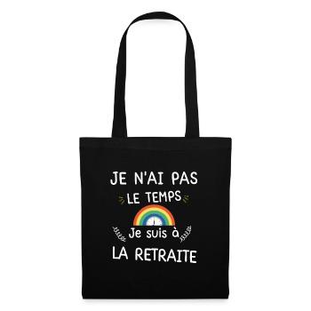 Je n ai pas le temps je suis à la retraite - Sac en tissu - noir - Devant