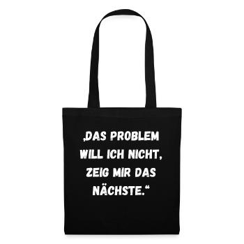 Spruch - Stoffbeutel - Schwarz - Vorne