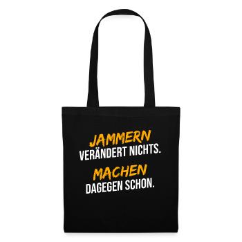 Jammern machen dagegen schon - Stoffbeutel - Schwarz - Vorne