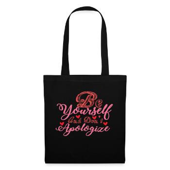 Soyez vous-même et ne vous excusez pas - Sac en tissu - noir - Devant