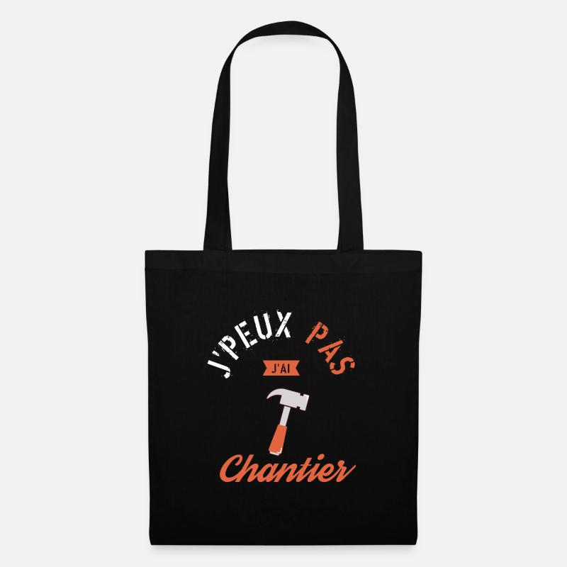 Je peux pas j ai Chantier - Sac en tissu - noir
