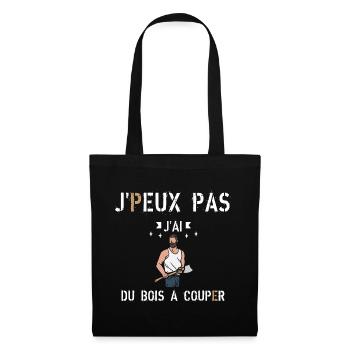 J peux pas j ai du bois à couper - Sac en tissu - noir - Devant