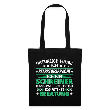 Ich führe Selbstgespräche - Schreiner Edition - Stoffbeutel - Schwarz - Vorne