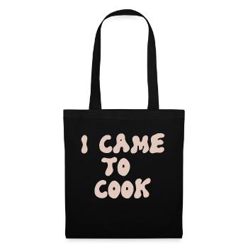 i came to cook Design für Köche - Stoffbeutel - Schwarz - Vorne