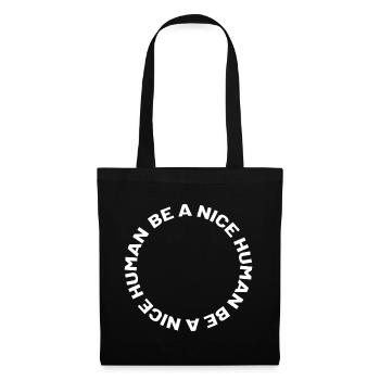 Be a nice human - Stoffbeutel - Schwarz - Vorne