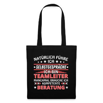 Ich führe Selbstgespräche - Teamleiter Edition - Stoffbeutel - Schwarz - Vorne