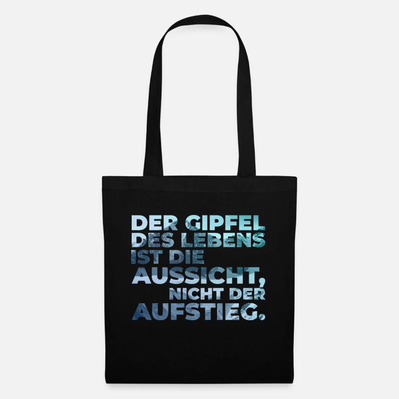 Der Gipfel des Lebens? Aussicht nicht Aufstieg! - Stoffbeutel - Schwarz