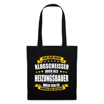 Ich Bin Kein Klugscheisser Heizungsbauer - Stoffbeutel - Schwarz - Vorne