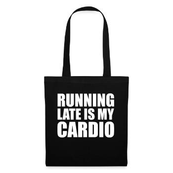 Running late is my cardio - Tote Bag - black - Front
