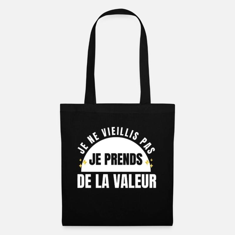 I don't get old, I increase in value - Tote Bag - black