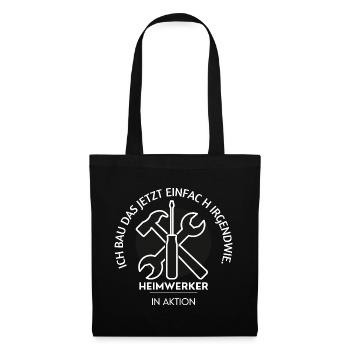 I'm just building this somehow now – do-it-yourselfer - Tote Bag - black - Front
