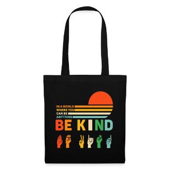 Dans un monde où l’on peut être n’importe quoi, être gentil - Sac en tissu - noir - Devant