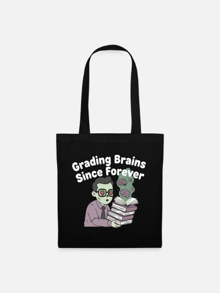 Grading Brains Since Forever - Stoffbeutel - Schwarz