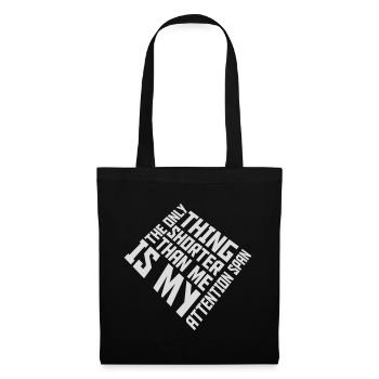 The Only Thing Shorter Than Me Is My Attention - Tote Bag - black - Front