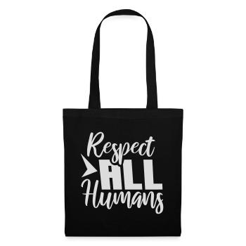 Respect All Humans Statement Humanity Saying - Tote Bag - black - Front