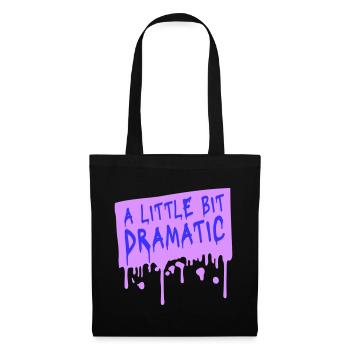 A Little Bit Dramatic Drama Queen Spruch Logo Text - Stoffbeutel - Schwarz - Vorne