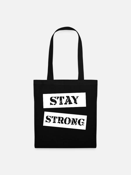 STAY STRONG - Stoffbeutel - Schwarz