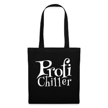 chillen Chiller lustige Sprüche Profichiller Fun - Stoffbeutel - Schwarz - Vorne