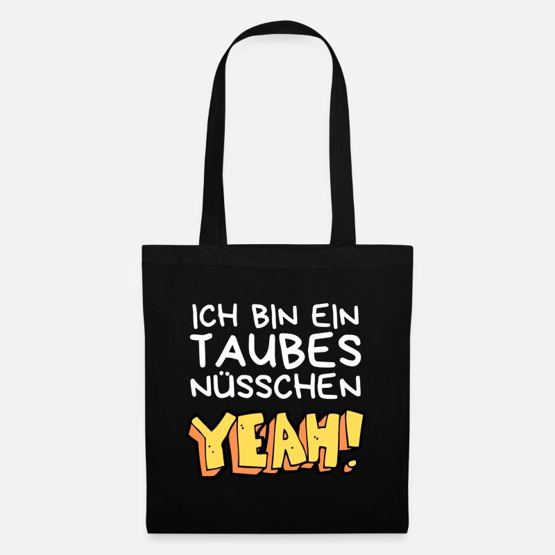 Ich bin ein taubes Nüsschen yeah Spruch Fersehen - Stoffbeutel - Schwarz