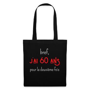 bref j'ai un 60 ans pour la deuxième fois - Sac en tissu - noir - Devant