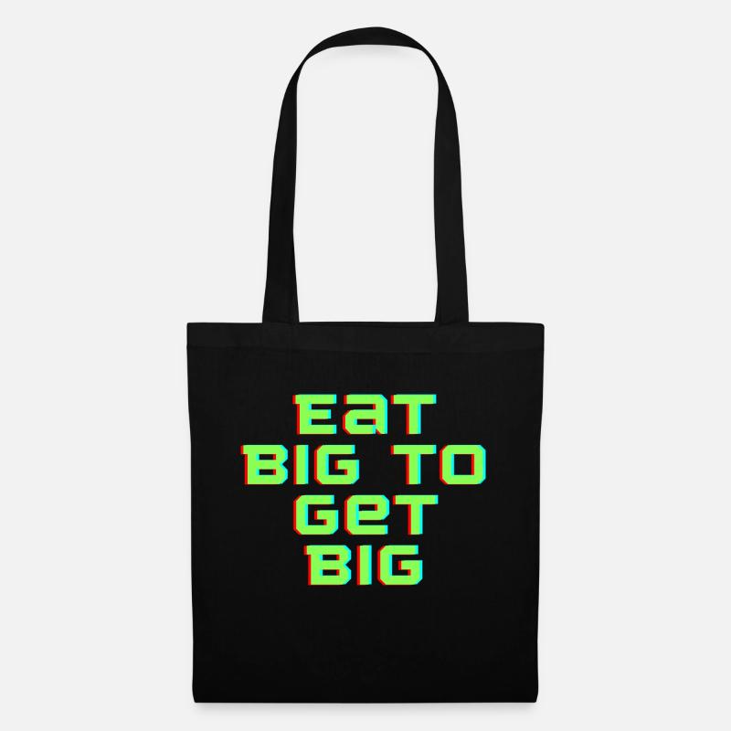 Eat Big to get big - Stoffbeutel - Schwarz