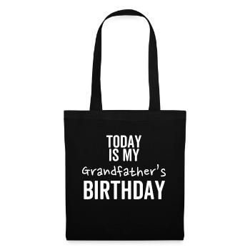 Today is My Grandfather's Birthday - Tote Bag - black - Front