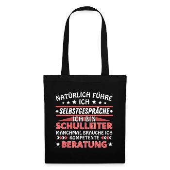 Ich führe Selbstgespräche - Schulleiter Edition - Stoffbeutel - Schwarz - Vorne